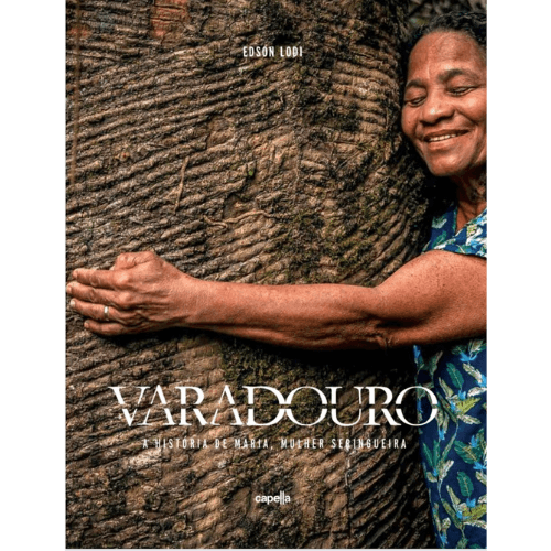 Varadouro - A história de Maria, mulher seringueira